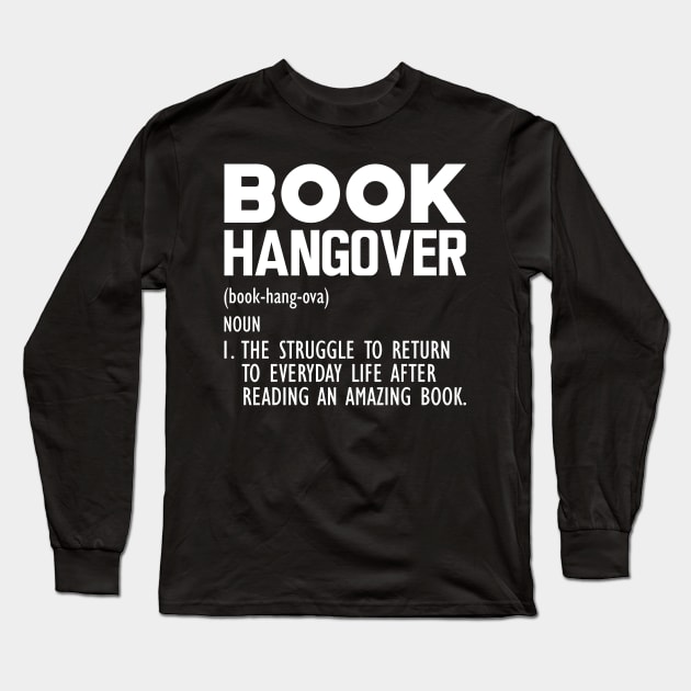 Book Hangover Funny Definition w Long Sleeve T-Shirt by KC Happy Shop